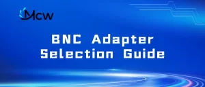 BNC Adapter Selection Guide