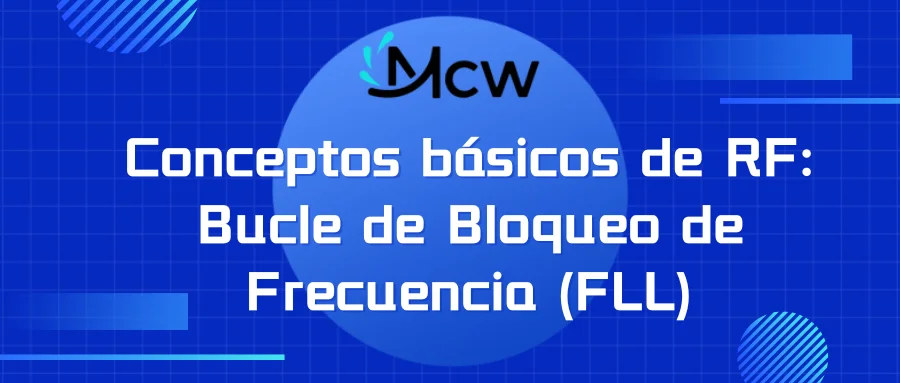 Conceptos básicos de RF Bucle de Bloqueo de Frecuencia (FLL)