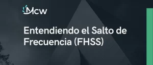 Entendiendo el Salto de Frecuencia (FHSS)