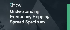Understanding Frequency Hopping Spread Spectrum