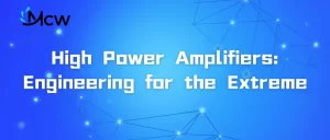 High Power Amplifier Evaluation: Ensuring Stability in Extreme RF Testing