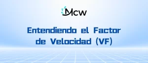Entendiendo el Factor de Velocidad (VF)