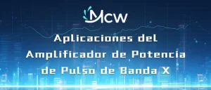 Aplicaciones del Amplificador de Potencia de Pulso de Banda X