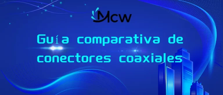 Guía comparativa de conectores coaxiales