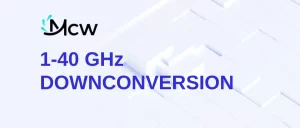 1-40 GHz DOWNCONVERSION
