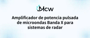 Amplificador de potencia pulsada de microondas Banda X para sistemas de radar