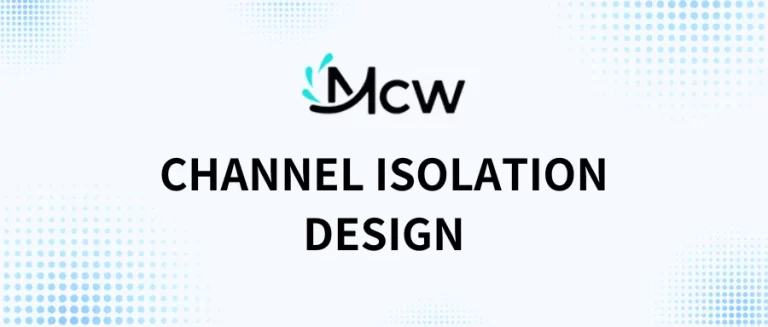 CHANNEL ISOLATION DESIGN