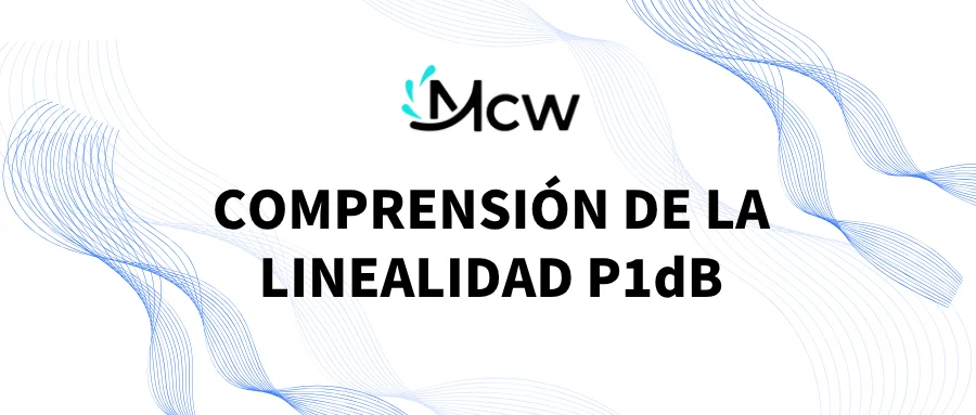 COMPRENSIÓN DE LA LINEALIDAD P1dB