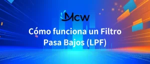 Cómo funciona un Filtro Pasa Bajos (LPF)