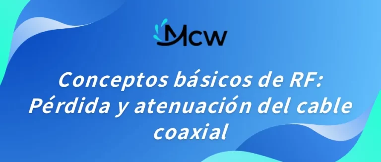 Conceptos básicos de RF Pérdida y atenuación del cable coaxial