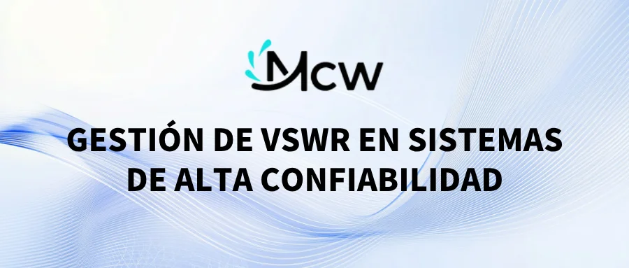 GESTIÓN DE VSWR EN SISTEMAS DE ALTA CONFIABILIDAD