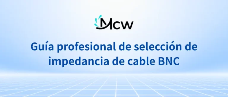 Guía profesional de selección de impedancia de cable BNC
