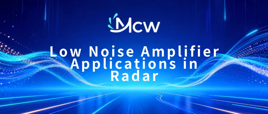 Low Noise Amplifier Applications in Radar