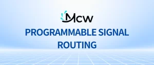 PROGRAMMABLE SIGNAL ROUTING