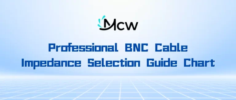 Professional BNC Cable Impedance Selection Guide Chart