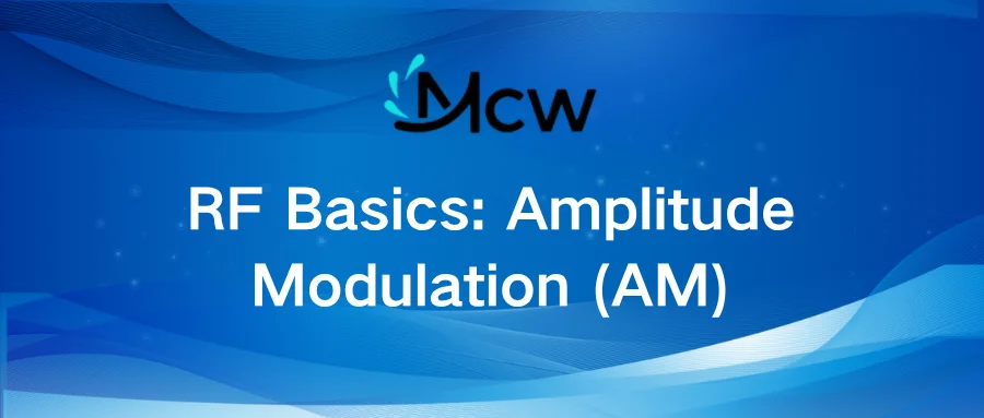 RF Basics Amplitude Modulation (AM)