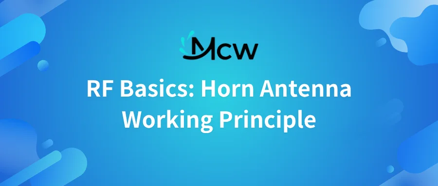 RF Basics Horn Antenna Working Principle
