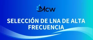 SELECCIÓN DE LNA DE ALTA FRECUENCIA