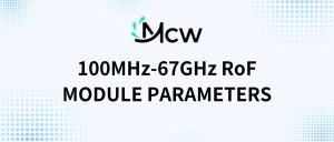 100MHz-67GHz RoF MODULE PARAMETERS