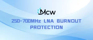 250-700MHz LNA BURNOUT PROTECTION