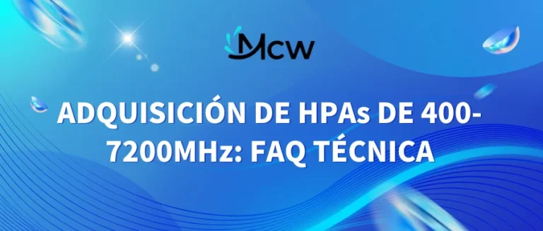 ADQUISICIÓN DE HPAs DE 400-7200MHz FAQ TÉCNICA