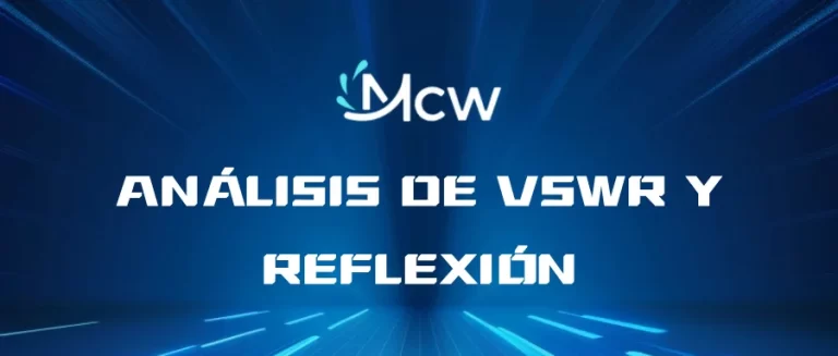 ANÁLISIS DE VSWR Y REFLEXIÓN