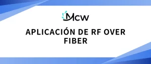 APLICACIÓN DE RF OVER FIBER