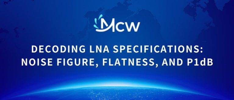 DECODING LNA SPECIFICATIONS NOISE FIGURE, FLATNESS, AND P1dB