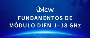 FUNDAMENTOS DE MÓDULO DIFM 1–18 GHz