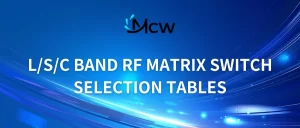 LSC BAND RF MATRIX SWITCH SELECTION TABLES