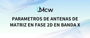 PARAMETROS DE ANTENAS DE MATRIZ EN FASE 2D EN BANDA X