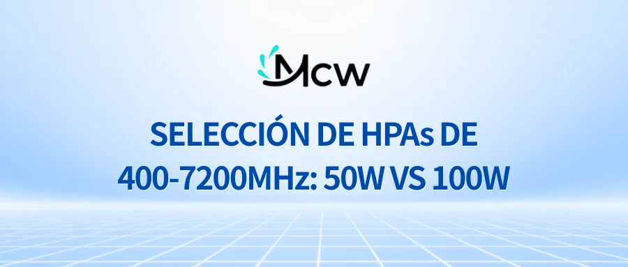 SELECCIÓN DE HPAs DE 400-7200MHz 50W VS 100W