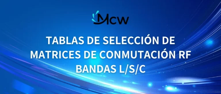 TABLAS DE SELECCIÓN DE MATRICES DE CONMUTACIÓN RF BANDAS LSC