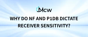 WHY DO NF AND P1dB DICTATE RECEIVER SENSITIVITY