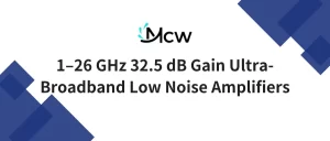 1–26 GHz 32.5 dB Gain Ultra-Broadband Low Noise Amplifiers