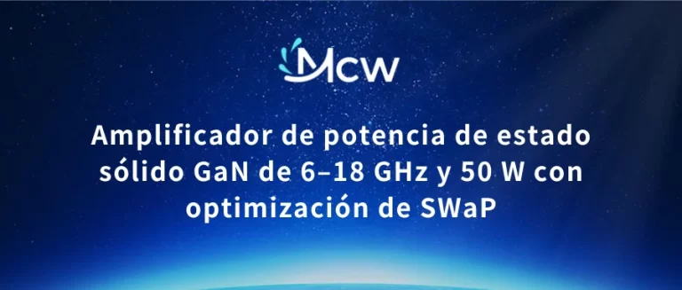 Amplificador de potencia de estado sólido GaN de 6–18 GHz y 50 W con optimización de SWaP