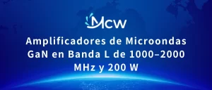 Amplificadores de Microondas GaN en Banda L de 1000–2000 MHz y 200 W