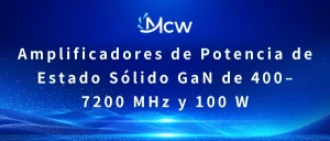 Amplificadores de Potencia de Estado Sólido GaN de 400–7200 MHz y 100 W