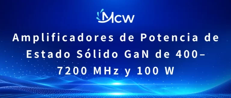 Amplificadores de Potencia de Estado Sólido GaN de 400–7200 MHz y 100 W