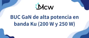 BUC GaN de alta potencia en banda Ku (200 W y 250 W)