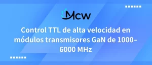 Control TTL de alta velocidad en módulos transmisores GaN de 1000–6000 MHz