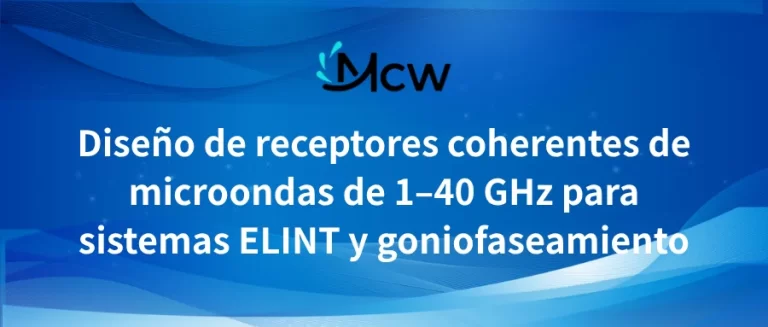 Diseño de receptores coherentes de microondas de 1–40 GHz para sistemas ELINT y goniofaseamiento