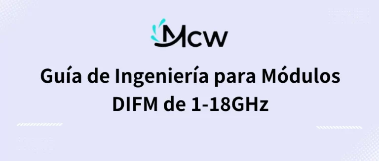 Guía de Ingeniería para Módulos DIFM de 1-18GHz