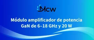 Módulo amplificador de potencia GaN de 6–18 GHz y 20 W