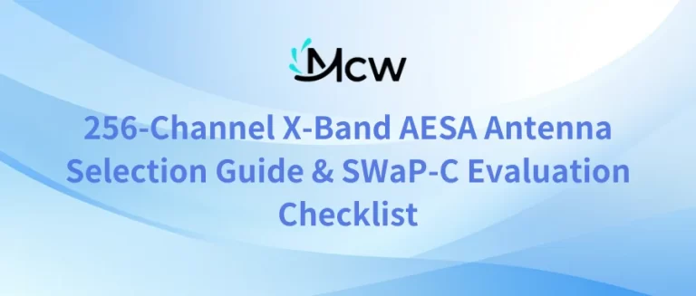 256-Channel X-Band AESA Antenna Selection Guide & SWaP-C Evaluation Checklist