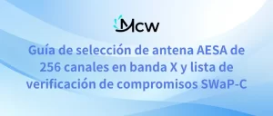 Guía de selección de antena AESA de 256 canales en banda X y lista de verificación de compromisos SWaP-C