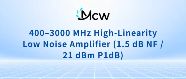 400–3000 MHz High-Linearity Low Noise Amplifier (1.5 dB NF 21 dBm P1dB)