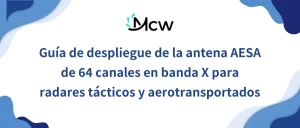 Guía de despliegue de la antena AESA de 64 canales en banda X para radares tácticos y aerotransportados