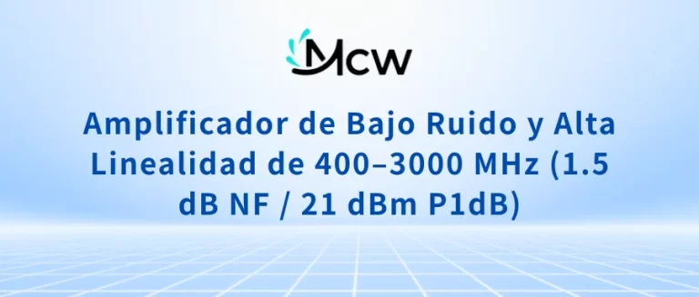 Amplificador de Bajo Ruido y Alta Linealidad de 400–3000 MHz (1.5 dB NF 21 dBm P1dB)
