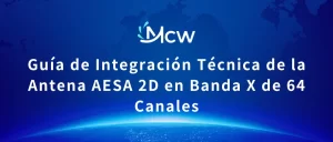 Guía de Integración Técnica de la Antena AESA 2D en Banda X de 64 Canales
